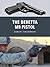 The Beretta M9 Pistol by Leroy Thompson