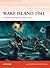 Wake Island 1941: A Battle ...