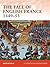 The Fall of English France 1449–53 (Campaign, 241)