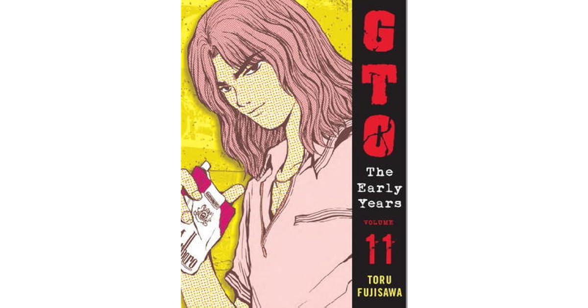 GTO: The Early Years -- Shonan Junai Gumi Volume 11 by Tōru Fujisawa