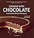 Cooking with Chocolate: Essential Recipes and Techniques