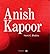 Anish Kapoor