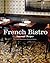 French Bistro: Seasonal Recipes