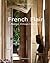 French Flair: Modern Vintage Interiors