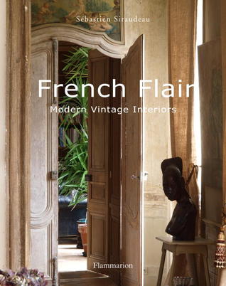 French Flair: Modern Vintage Interiors