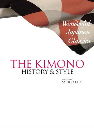 The Kimono: History and Style (Paperback)