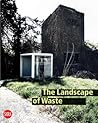 The Landscape of Waste