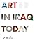 Art in Iraq Today