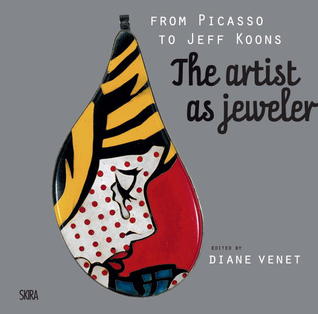 From Picasso to Koons: The Artist as Jeweler (Hardcover)