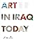 Art in Iraq Today by Charles Pocock