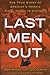Last Men Out by Bob Drury