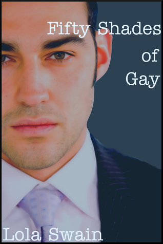 Fifty Shades of Gay (Fifty Shades of Gay, #4)