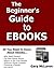 The Beginner's Guide to Ebooks