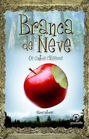 Branca de Neve: Os Contos Clássicos
