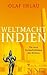 Weltmacht Indien. Die neue Herausforderung des Westens