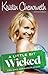 A Little Bit Wicked by Kristin Chenoweth A Little Bit Wicked by Kristin Chenoweth