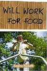 Will Work for Food by Regina Puckett