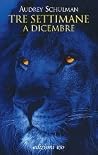 Tre settimane a dicembre by Audrey Schulman Tre settimane a dicembre by Audrey Schulman