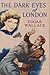 The Dark Eyes of London
