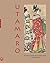 Utamaro: Les douze heures des maisons vertes et autres beautés