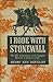 I Rode With Stonewall: Bein...