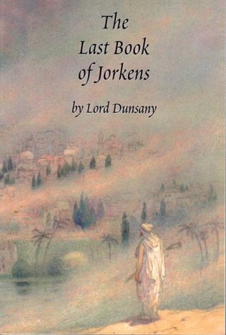 The Last Book of Jorkens (Paperback)