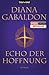 Echo der Hoffnung (Outlander, #7)