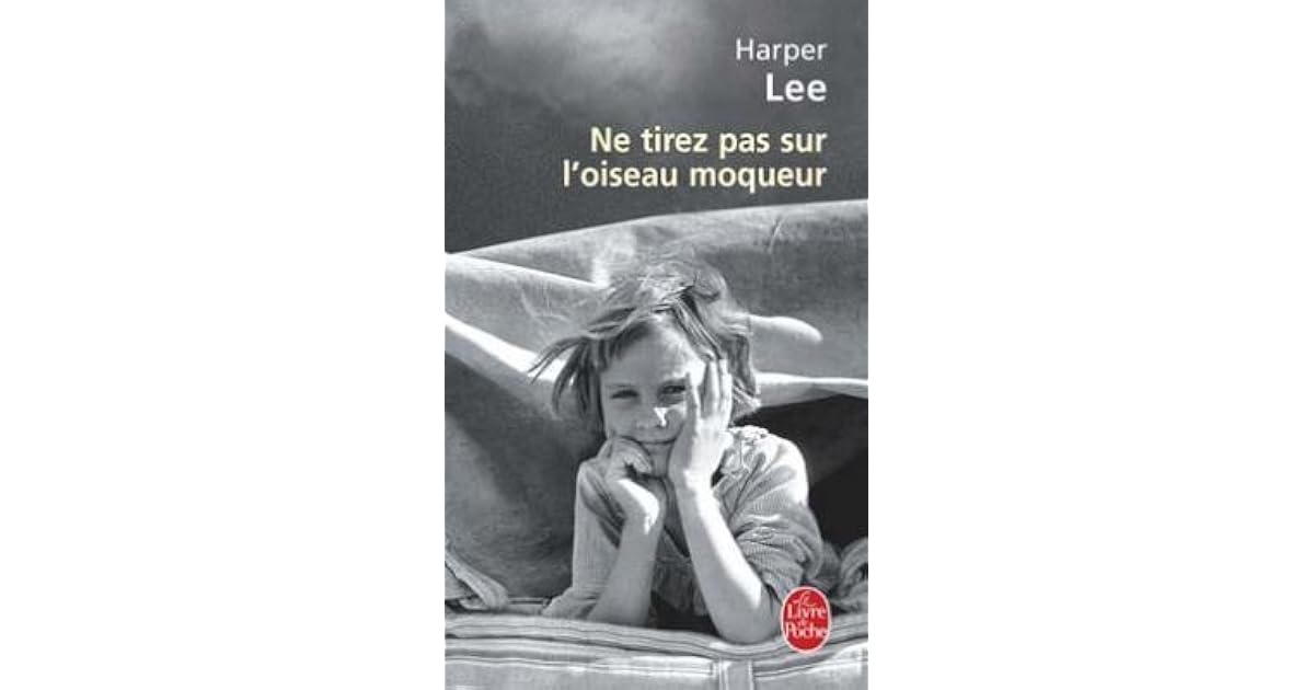 Ne Tirez Pas Sur L Oiseau Moqueur Amazon Ne tirez pas sur l'oiseau moqueur by Harper Lee