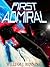 First Admiral (First Admiral, #1)