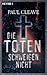 Die Toten schweigen nicht by Paul Cleave