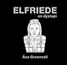 Elfriede by Åsa Grennvall