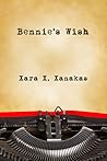Bennie's Wish by Xara X. Xanakas