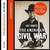 The American Civil War: History in an Hour