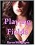 Playing Fields (Cassidy Fields Book 1)