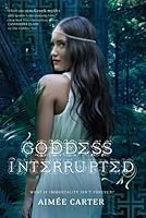 Goddess Interrupted (Goddess Test, #2)