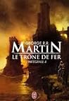 Le trône de fer, ...