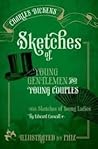 Sketches of Young Gentlemen and Young Couples: With Sketches of Young Ladies Sketches of Young Gentlemen and Young Couples: With Sketches of Young Ladies