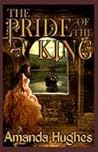 The Pride of the King by Amanda  Hughes