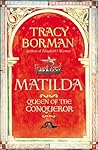 Book cover for Matilda: Wife of the Conqueror, First Queen of England