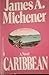 Caribbean by James A. Michener