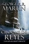 Choque de reyes by George R.R. Martin