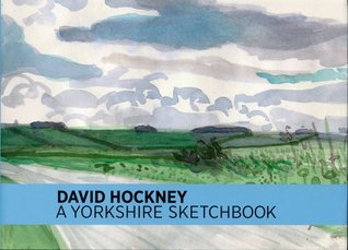A Yorkshire Sketchbook: David Hockney (The RA Sketchbooks)