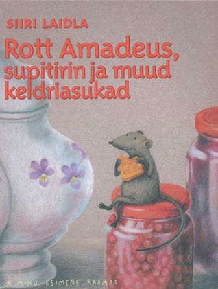 Rott Amadeus, supitirin ja muud keldriasukad (Hardcover)