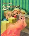 Apteegitont Aavi by Siiri Laidla Apteegitont Aavi by Siiri Laidla