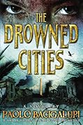 The Drowned Cities (Ship Breaker, #2) 