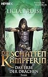 Das Erbe der Drachen by Licia Troisi