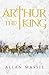 Arthur the King