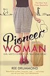 Pioneer Woman by Ree Drummond