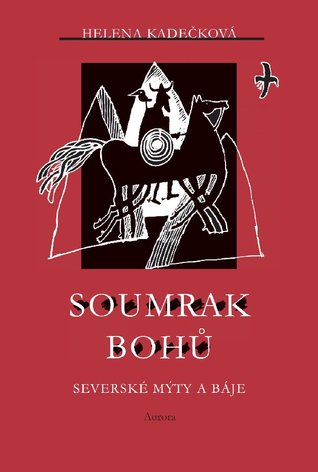 Soumrak bohů. Severské mýty a báje (Hardcover)