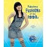 Fabulous Fashions of the 1990s